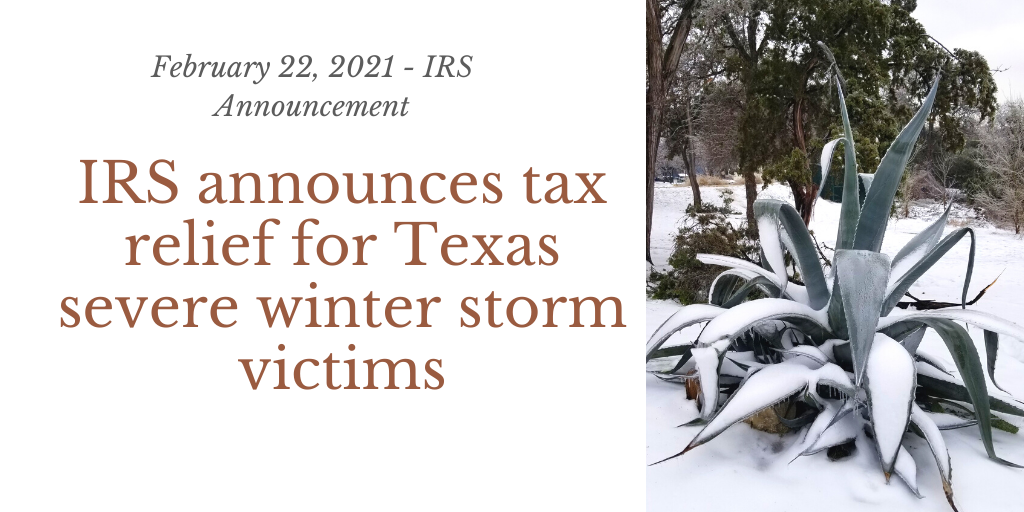 IRS Extends Tax Deadlines For Texas Due To Storms In February, 2021 - C ...